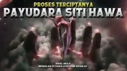 Awal Mula Munculnya Benjolan Di Dada Istri Nabi Adam, Siti Hawa