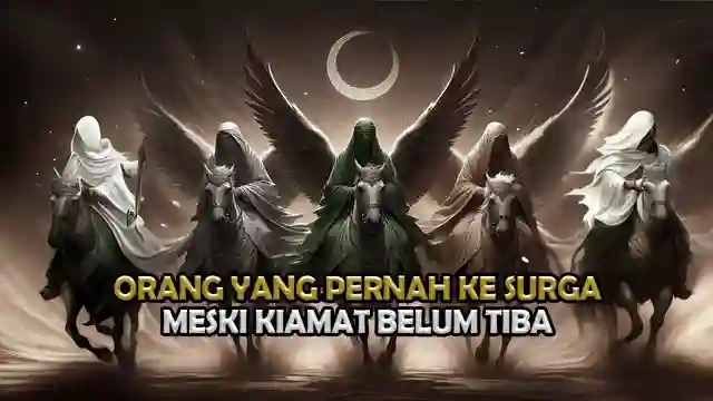 Santri Posjos - Kisah Nabi Yang Pernah Melihat Surga Sebelum Kiamat. Sejarah Islam Melihat Surga. Berita Islami Tentang Surga