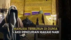 5 Aksi Pencurian Jasad Rasulullah SAW