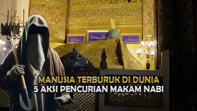 Santri Posjos - Kisah Pencurian Jasad Rasulullah SAW. Berikut Ini Kisah Islami Tentang 5 Aksi Pencurian Jasad Rasulullah SAW Sejarah Islam